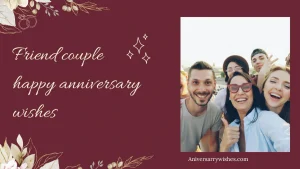 Friend couple happy anniversary wishes