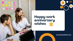 Happy work anniversary wishes
