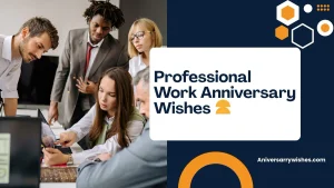 Professional Work Anniversary Wishes