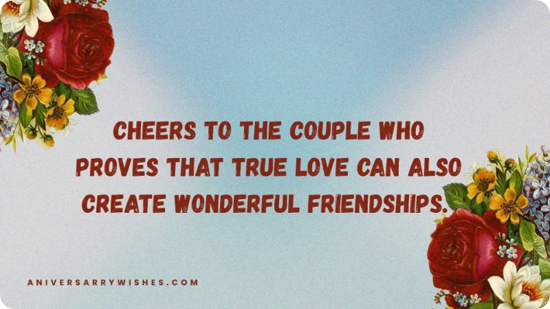 Romantic anniversary wishes for friends