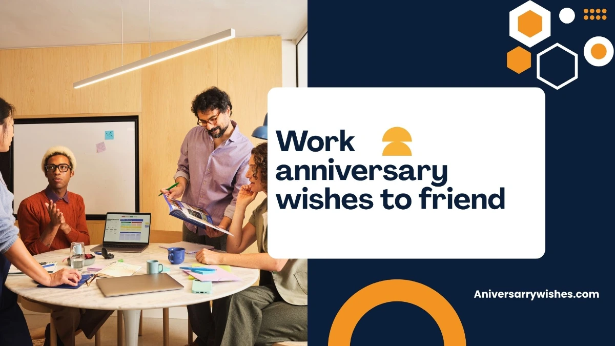 Work anniversary wishes to friend